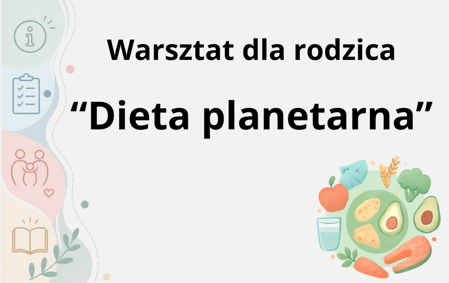 Warsztaty dla rodziców o diecie planetarnej